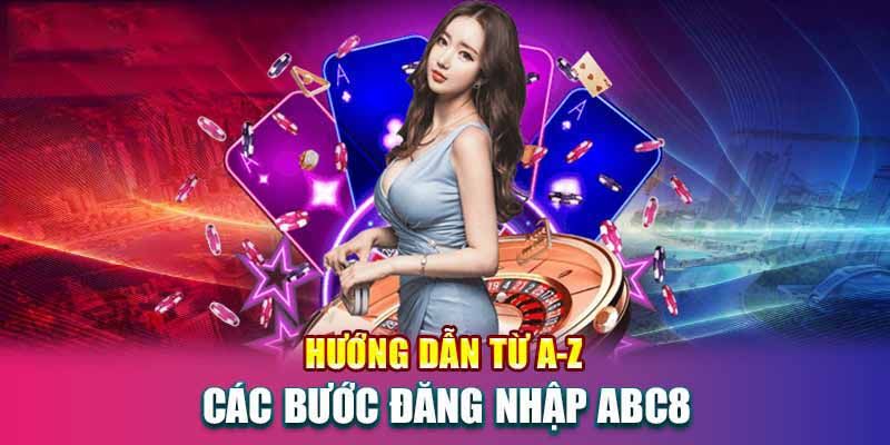 Đăng nhập ABC8 link an toàn