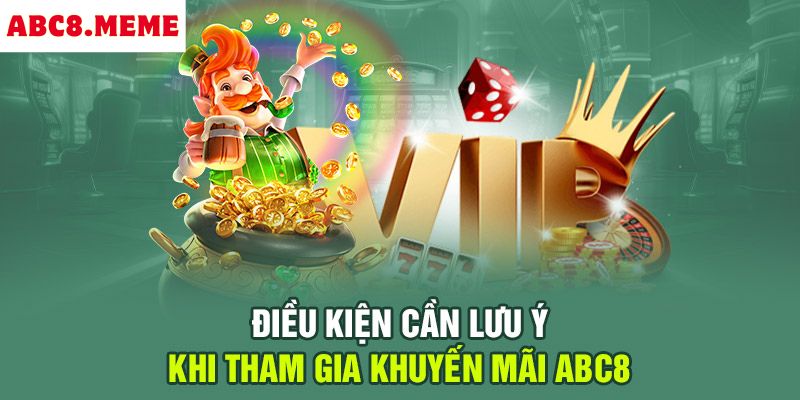 Điều cần nhớ khi tham gia khuyến mãi ABC8